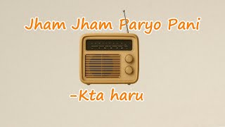 Jham Jham Paryo Pani | Kta Haru | Beni Ko Bajara | Songs for You