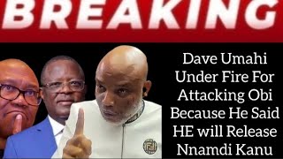 T€nsion🔥Dave Umahi Under Fire 4Saying Obi Is  Despirate Because He Said HE will Release Nnamdi Kanu