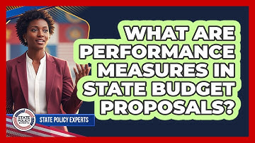 What Are Performance Measures In State Budget Proposals?