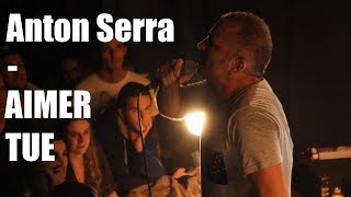 Anton Serra - Aimer Tue - Live (Street Therapy 3)