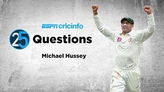 25 Questions with Michael Hussey | Which bowler did Hussey hate facing?