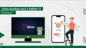 Como atualizar o Debian 10 (buster) para o Debian 11 (bullseye)
