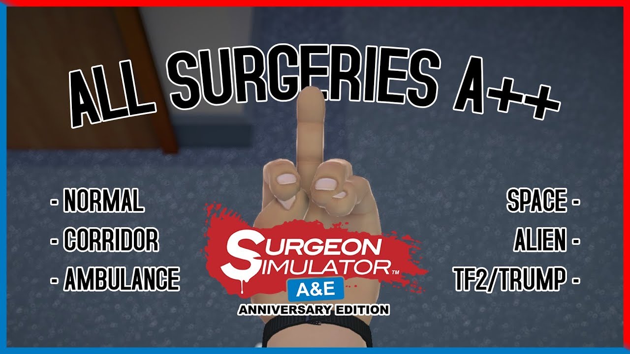 Surgeon Simulator: A&E Anniversary Edition