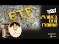 ¿Ya viene el ETF de Ethereum?. Tune into the Block.