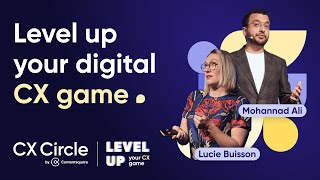 Level up your digital CX game
