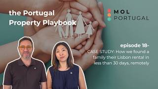 Portugal Property Playbook Ep.18: How We Found a Family Their Lisbon Rental in Less Than 30 Days