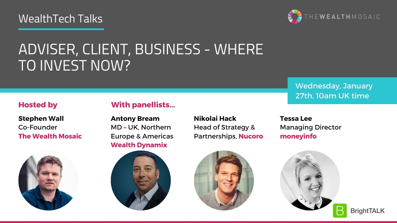 WealthTech Talks: Adviser, Client, Business - Where to invest now?