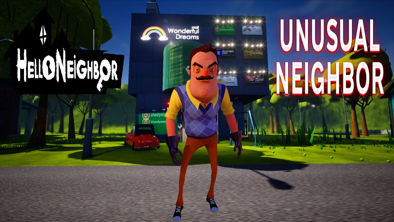 ПРИВЕТ СОСЕД ТОРГОВЫЙ ЦЕНТР ПРОХОЖДЕНИЕ В ИГРЕ HELLO NEIGHBOR МОД UNUSUAL NEIGHBOR
