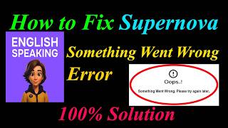How to Fix Supernova Oops - Something Went Wrong Error in Android & Ios - Please Try Again Later How to Fix Supernova Oops - Something Went Wrong Error in Android & Ios - Please Try Again Later