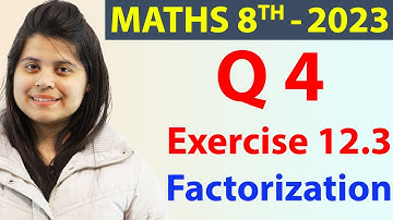 Q 4 - Ex 12.3 - Factorization - NCERT Maths Class 8th - Chapter 12, New Syllabus 2023 CBSE