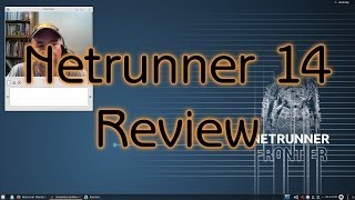 Netrunner 14 Review