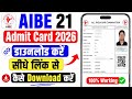 Aibe Admit Card 2026 || Aibe 21 Admit card kaise download kare || Aibe 21 admit card kaise dekhe