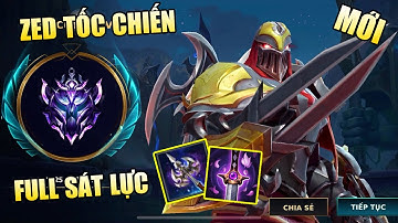 LMHT TỐC CHIẾN : COMBO ZED TỐC CHIẾN LÊN ĐỒ FULL SÁT LỰC 1 COMBO BAY MÀU