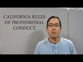 My video on the California Rules of Professional Conduct for attorneys.