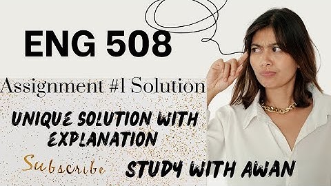 ENG508|ASSIGNMENT 1 solution|Current Assignment @study with Awan