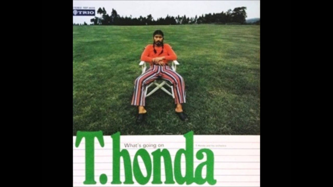 邦楽 T.HONDA&HIS ORCHESTRA what's going on T-Honda & His Orchestra – What's Going On [Full Album] (1973