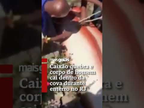 Caixão quebra e corpo de homem cai dentro da cova durante enterro no RJ - Mais Goiás