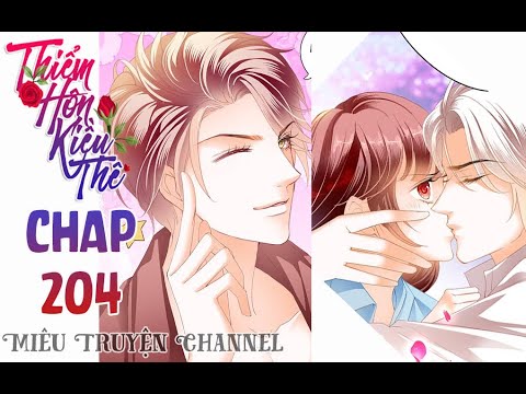 Video Thiểm Hôn Kiều Thê Chap 204 | Trạch đến cướp lại vợ... - youtube