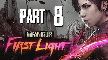 inFamous First Light Gameplay Walkthrough Part 8 - VIDEO PROBLEMS (inFamous Second Son DLC)