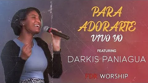 Para Adorarte Vivo Yo- Israel Houghton| Fdrworship...