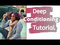 Deep Conditioning | Natural Hair | Wash Day