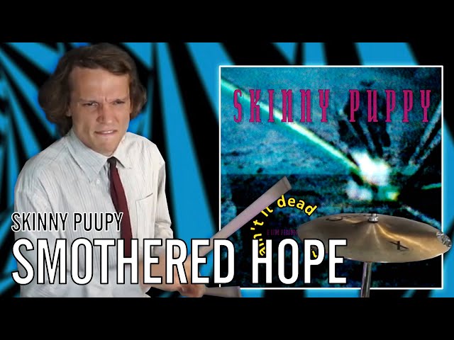 Skinny Puppy - Smothered Hope