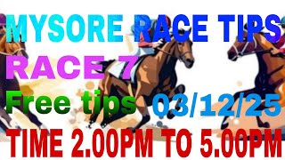 MYSORE RACE TIPS|TODAY HORSE RACE|FREE MYSORE RACE TIPS 💯 03/12/25