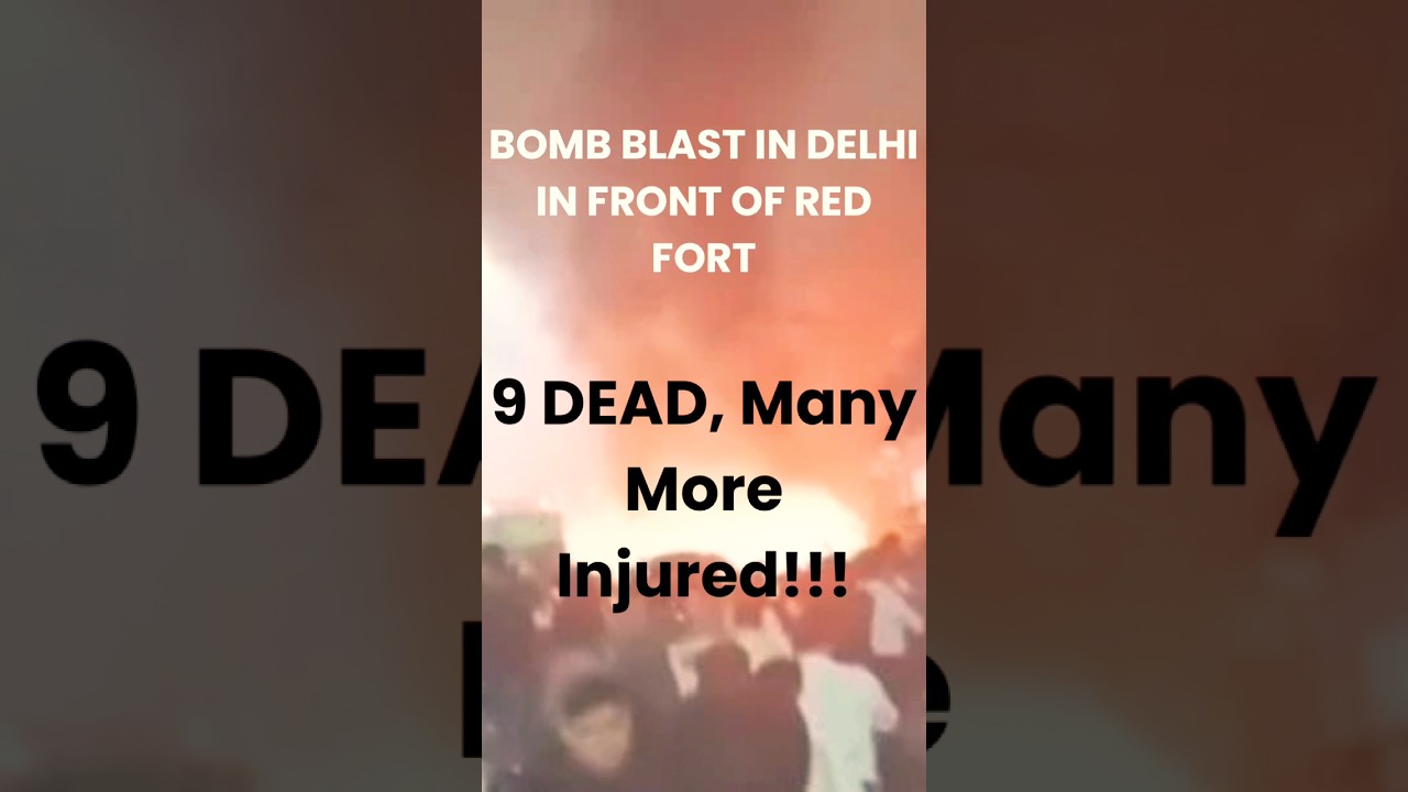 Red Fort Blast Delhi 🔥 9 Dead! UP & Mumbai on High Alert | Delhi Breaking News Today