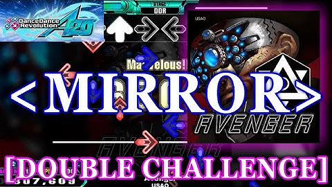 [MIRROR] DDR A20 - Avenger [DOUBLE CHALLENGE] 譜面確認＋クラップ