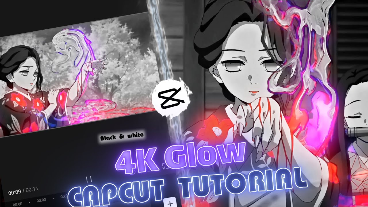 How to Make 4K Glow Effect | Black and White | CapCut AMV Tutorial ...