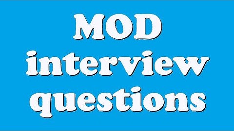 MOD interview questions