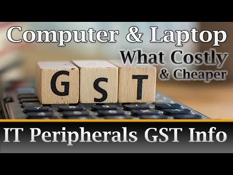 GST Slab On Computer & Laptop Parts - क्या सस्ता क्या हुआ महंगा