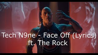 Tech N9ne - Face Off (Lyrics) ft. The Rock