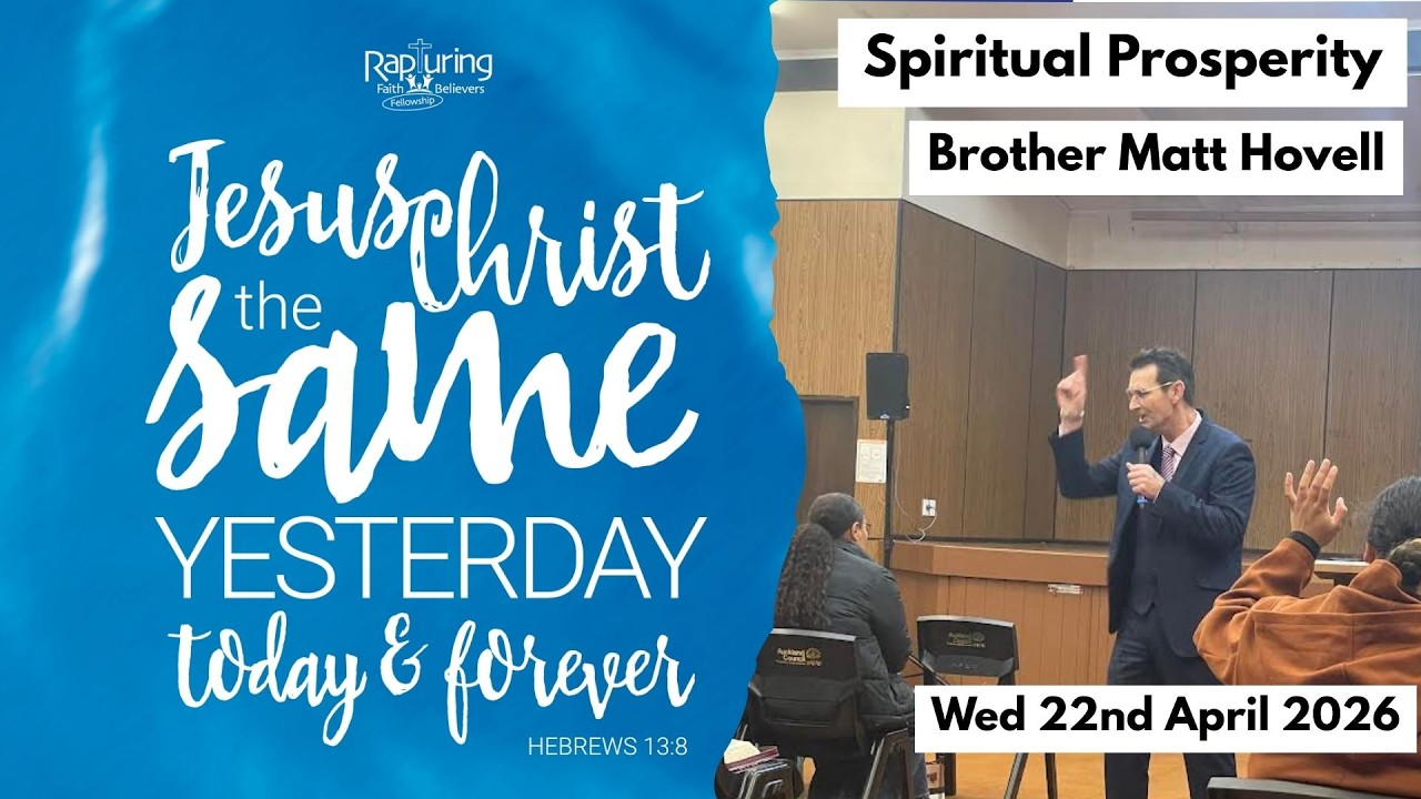 Spiritual Prosperity - Brother Matt Hovell - 22nd April 2026