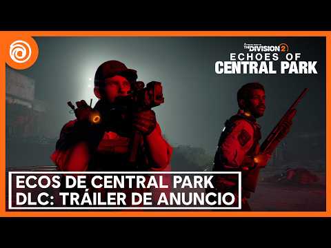 The Division 2: Ecos de Central Park - Tráiler de anuncio