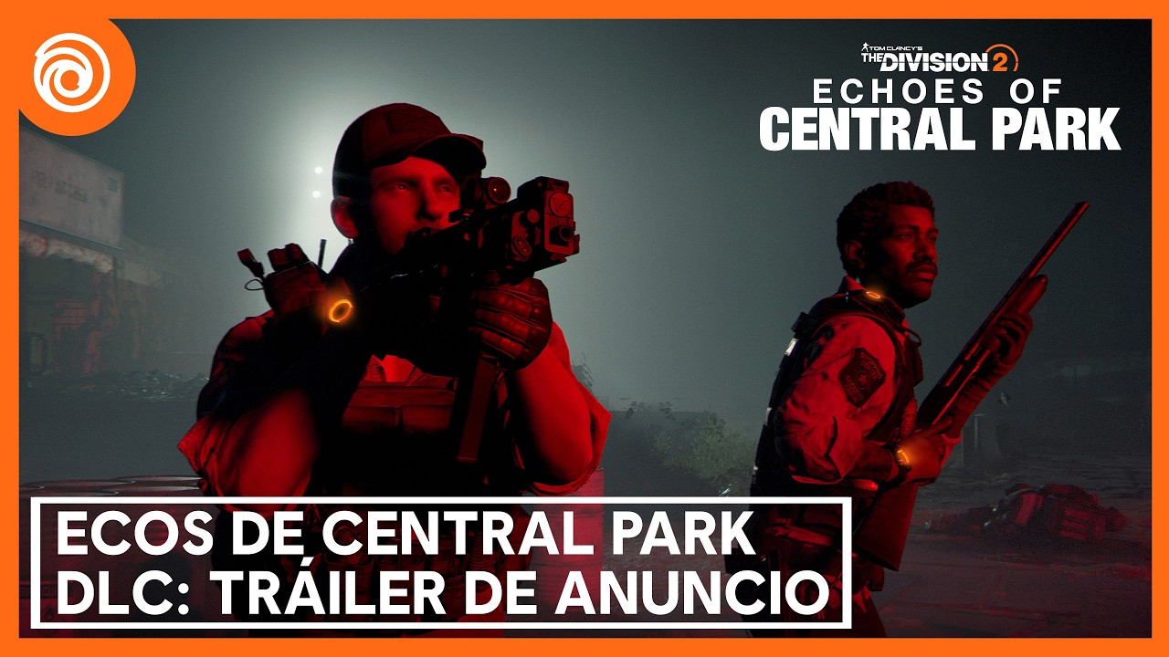 The Division 2: Ecos de Central Park - Tráiler de anuncio