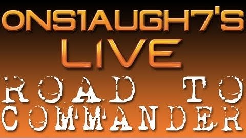 Road To Commander - Game 8 : A Struggle (ONS1AUGH7, BLACK OPS)