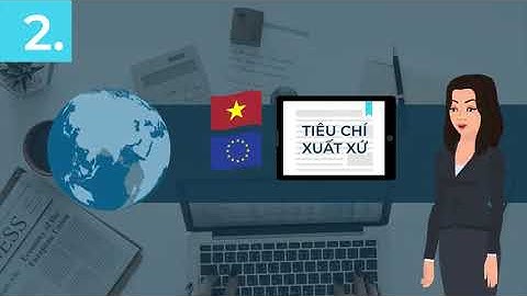 Cách Kê khai C/O mẫu EUR.1 và Tiêu chí xuất xứ hàng hóa PSR là gi?