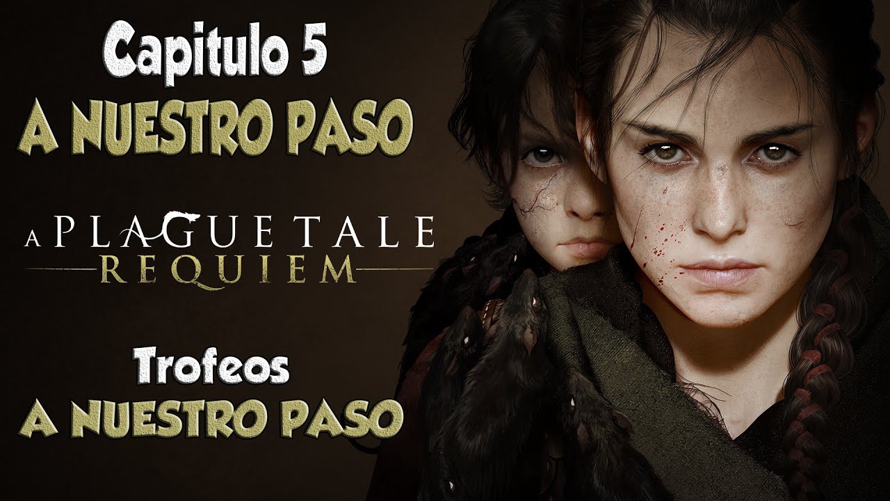 Capítulo 5 al 100% en A Plague Tale: Requiem