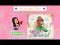 Life Is Beautiful – A Heartfelt Story About Love, Loss & Joy | Kids Book Read Aloud