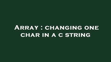 Array : changing one char in a c string