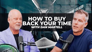 How To Buy Back Your Time With Dan Martell