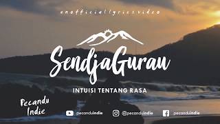 Video thumbnail of "Sendjagurau - Intuisi Tentang Rasa (Unofficial Lyrics Video)"