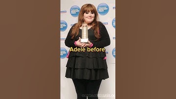 Adele before vs after #adele #beforeandafter #shortvideo #song #music #pop #new #youtubeshorts