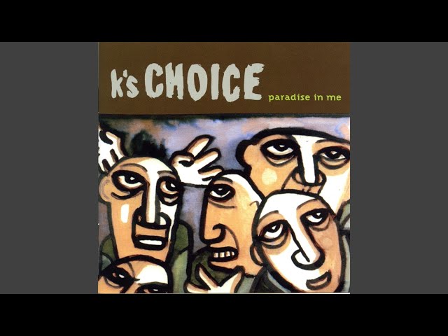 K's Choice - Something's Wrong