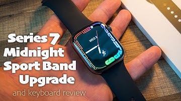 Apple Watch Series 7 Midnight Sport Band and Keyboard Tutorial