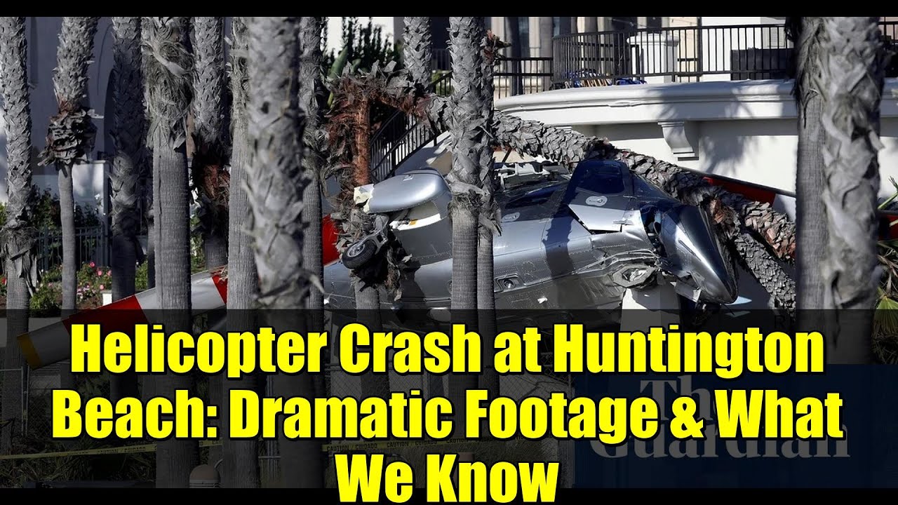 Крушение вертолета в Хантингтон-Бич: драматичные кадры и то, что нам известно