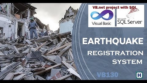Earthquake Registration System | VB.net CSharp Project Idea and Mini Major Project Demo VB130