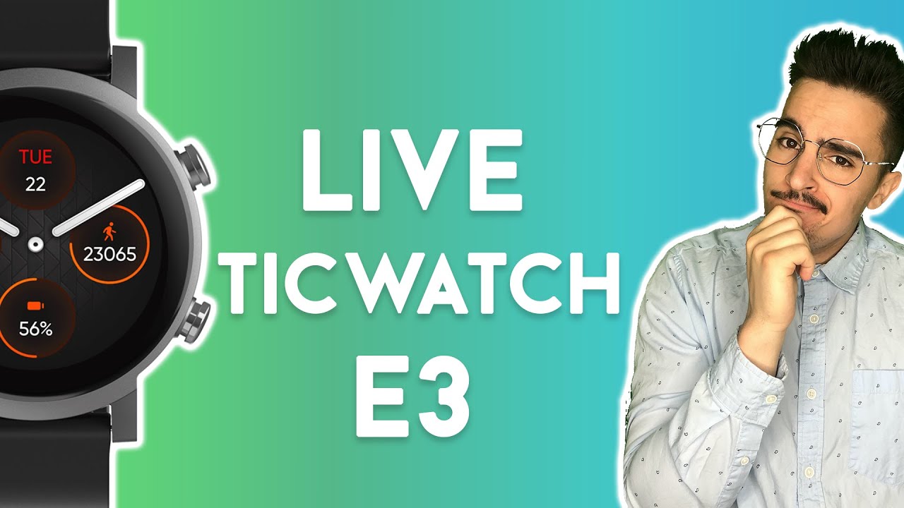 TICWATCH E3: WEAR OS PETIT PRIX ! Découvrons ensemble une montre connectée  sous Wear OS à 199€ 