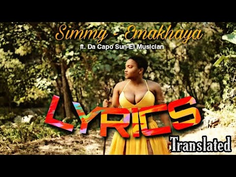 Simmy - Emakhaya Lyrics ft. Da Capo, Sun-El Musician [Translated]